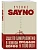 Учение SayNo. Откажись от страха, оправданий и сомнений. Начни жить по-настоящему - купить в магазине Кассандра, фото, 9785042107450, 