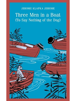 Three Men in a Boat (To Say Nothing of the Dog) - купить в магазине Кассандра, фото, 9785042110610, 